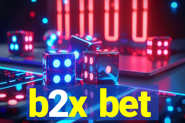 b2x bet